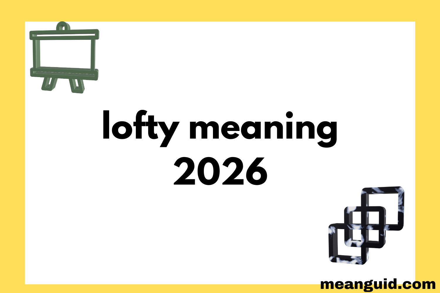 Lofty Meaning Explained Definition Origins 2026