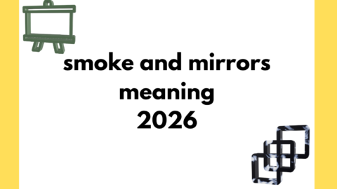 smoke and mirrors meaning