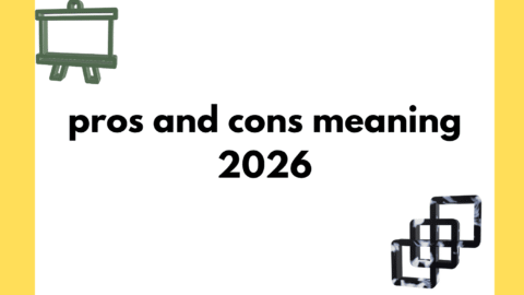 pros and cons meaning