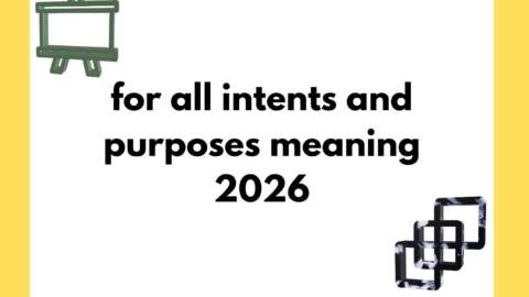 for all intents and purposes meaning