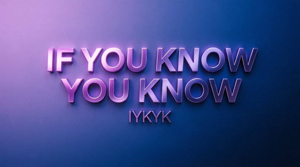 IYKYK Meaning in Text