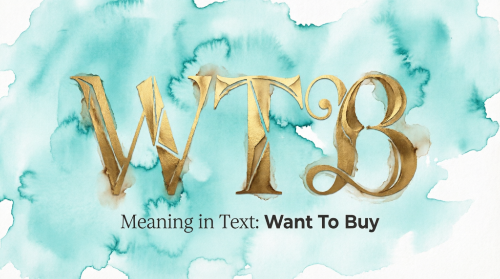 WTB Meaning in Text